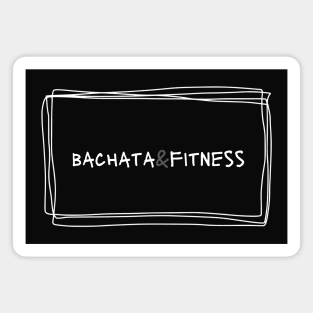 Bachata and Fitness Magnet